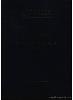 Eckhardt Sándor - Magyar-francia szótár Eckhardt Sándor - Magyar-francia szótár, 1964 antikvár könyv