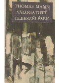 Thomas Mann - Válogatott elbeszélések