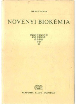 Farkas Gábor - Növényi biokémia Farkas Gábor - Növényi biokémia, Budapest 1984 antikvár könyv