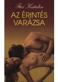 Fási Katalin - Az érintés varázsa