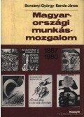 Borsányi György,Kende János - Magyarországi munkásmozgalom 1867-1980