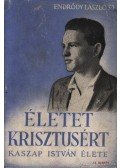 Endrődy László - Életet Krisztusért