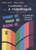 Bartha Gábor,Bartha István - CorelDRAW! 3.0 ... a csapattagok