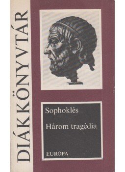 Sophoklés - Három tragédia Sophoklés - Három tragédia, Budapest 1979 antikvár könyv