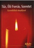 Katona István,Fellegi Béla - Tűz, Élő Forrás, Szeretet