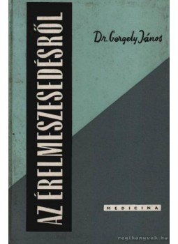 Gergely János - Az érelmeszesedésről Gergely János - Az érelmeszesedésről, Budapest 1962 antikvár könyv