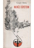 Gergely Márta - Nehéz egyetem