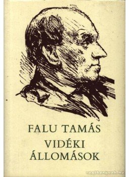 Falu Tamás - Vidéki állomások Falu Tamás - Vidéki állomások, Budapest 1974 antikvár könyv