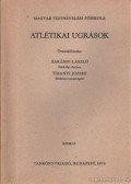 Zarándi László,Tihanyi József - Atlétikai ugrások
