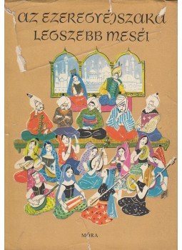 Rónay György - Az ezeregyéjszaka legszebb meséi Rónay György - Az ezeregyéjszaka legszebb meséi, Budapest 1978 antikvár könyv