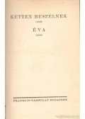 Molnár Ferenc - Ketten beszélnek / Éva