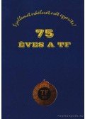 Krasovec Ferenc - 75 éves a TF