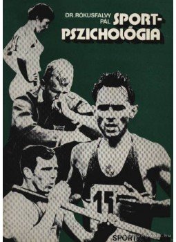 Dr. Rókusfalvy Pál - Sportpszichológia Dr. Rókusfalvy Pál - Sportpszichológia, Budapest 1974 antikvár könyv