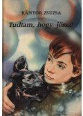 Kántor Zsuzsa - Tudtam, hogy jössz!