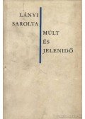 Lányi Sarolta - Múlt és jelenidő
