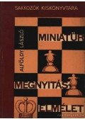 Alföldy László - Miniatűr megnyitáselmélet