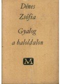Dénes Zsófia - Gyalog a baloldalon