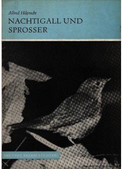 Hilprecht, Alfred - A fülemüle és a csalogány (Nachtigall und Sprosser) Hilprecht, Alfred - A fülemüle és a csalogány (Nachtigall und Sprosser), Wittenberg Lutherstadt 1965 antikvár könyv