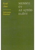 Pardi Anna - Mennyi út az ajtód előtt