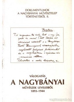 András Edit, Bernáth Mária - Válogatás a nagybányai művészek leveleiből András Edit, Bernáth Mária - Válogatás a nagybányai művészek leveleiből, Miskolc 1997 antikvár könyv