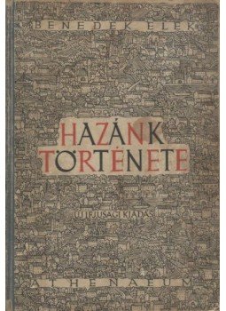 Benedek Elek - Hazánk története Benedek Elek - Hazánk története, Budapest 0 antikvár könyv