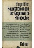 Wolfgang Stegmüller - Hauptströmungen der Gegenwarts-Philosophie
