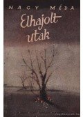 Nagy Méda - Elhajolt utak