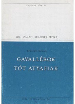 Mikszáth Kálmán - Gavallérok / Tót atyafiak Mikszáth Kálmán - Gavallérok / Tót atyafiak, Budapest 1994 antikvár könyv