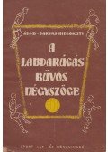 Ádám József-Darvas Albert-Hidegkuti Nándor - A labdarúgás bűvös négyszöge