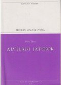 Déry Tibor - Alvilági játékok