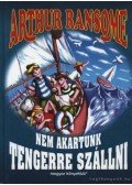 Arthur Ransome - Nem akartunk tengerre szállni