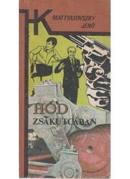 Mattyasovszky Jenő - Hód zsákutcában Mattyasovszky Jenő - Hód zsákutcában, 1984 antikvár könyv