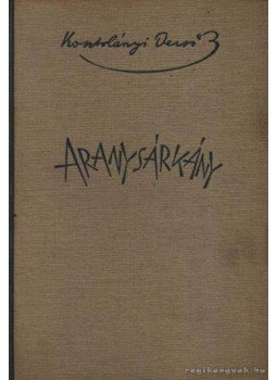 Kosztolányi Dezső - Aranysárkány Kosztolányi Dezső - Aranysárkány, 0 antikvár könyv