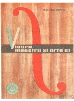 Costin, Maximilian - Vioara Maestrii si Arta Ei, Bukarest 1964 antikvár könyv