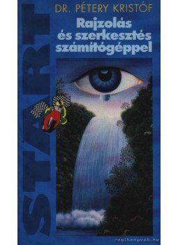 Pétery Kristóf - Rajzolás és szerkesztés számítógéppel Pétery Kristóf - Rajzolás és szerkesztés számítógéppel, 1996 antikvár könyv