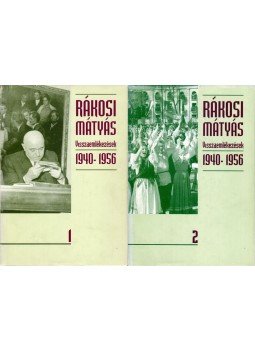 Rákosi Mátyás - Visszaemlékezések 1940-1956 I-II. Rákosi Mátyás - Visszaemlékezések 1940-1956 I-II., Budapest 1997 antikvár könyv