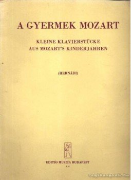 Hernádi Lajos - A gyermek Mozart Hernádi Lajos - A gyermek Mozart, Budapest 0 antikvár könyv