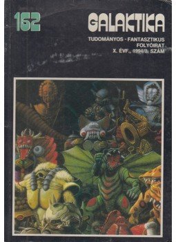 Kuczka Péter - Galaktika 162. X. évf. 1994/3. szám Kuczka Péter - Galaktika 162. X. évf. 1994/3. szám, Budapest 1994 antikvár könyv