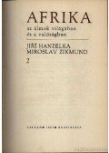 M. Zikmund - J. Hanzelka - Afrika az álmok világában és a valóságban II.