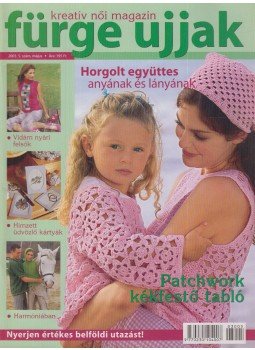 Tóth Magdolna (szerk.), Kiszely Orsolya - Fürge Ujjak 2003. 5. szám Tóth Magdolna (szerk.), Kiszely Orsolya - Fürge Ujjak 2003. 5. szám, Budapest 2003 antikvár könyv