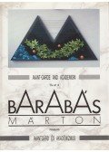 Barabás Márton,Gyárfás Péter,Hegyi Lóránd,Margócsy István,Petrőczi Éva,Pomogáts Béla,Szabados György - Barabás Márton művészete / The Art of Barabás Márton