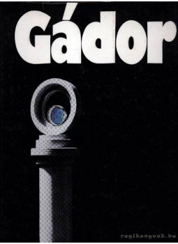 Herczeg Ibolya - Gádor István Herczeg Ibolya - Gádor István, Budapest 1979 antikvár könyv