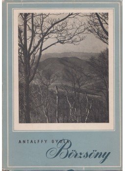 Antalffy Gyula - Börzsöny Antalffy Gyula - Börzsöny, Budapest 1957 antikvár könyv