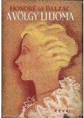 Honoré de Balzac - A völgy lilioma