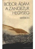 Bodor Ádám - A Zangezur hegység