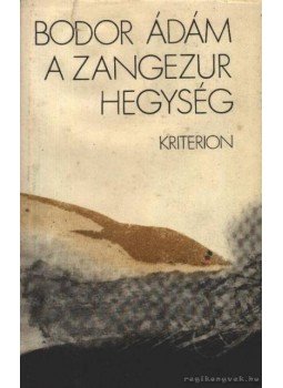 Bodor Ádám - A Zangezur hegység Bodor Ádám - A Zangezur hegység, Bukarest 1981 antikvár könyv