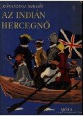 Rónaszegi Miklós - Az indián hercegnő
