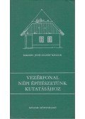 Barabás Jenő,Gilyén Nándor - Vezérfonal népi építészetünk kutatásához
