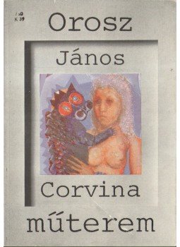 Kerékgyártó István - Orosz János Kerékgyártó István - Orosz János, Budapest 1985 antikvár könyv