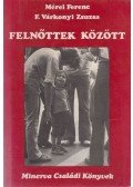 Mérei Ferenc,F. Várkonyi Zsuzsa - Felnőttek között